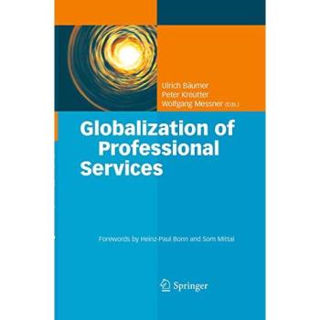 Globalization of Professional Services: Innovative Strategies, Successful Processes, Inspired Talent Management, and First-Hand Experiences