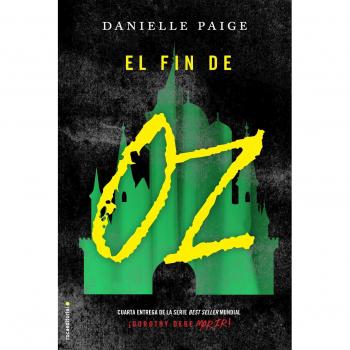 El fin de Oz - Danielle Paige