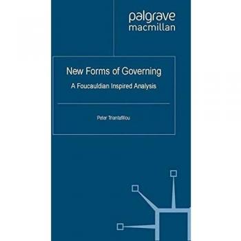 New Forms of Governing: A Foucauldian inspired analysis