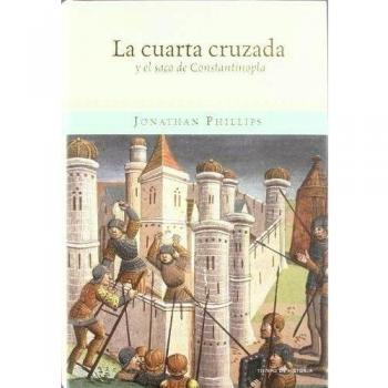 La Cuarta Cruzada y el saco de Constantinopla