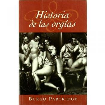 HISTORIA DE LAS ORGIAS