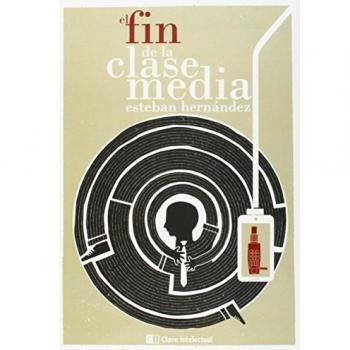 El Fin De La Clase Media