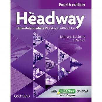 New Headway 4th Edition Upper-Intermediate. Workbook without Key: The world's most trusted English course