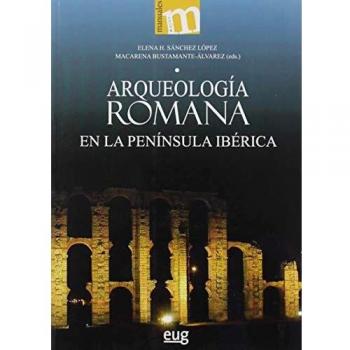 Arqueología Romana En La Península Ibérica