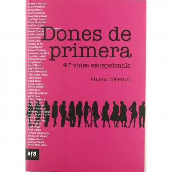 Dones De Primera. 47 Vides Excepcionals