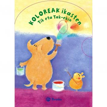 Koloreak Ikasten Tik Eta Tak-Ekin