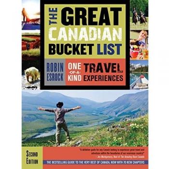 The Great Canadian Bucket List: One-of-a-Kind Travel Experiences