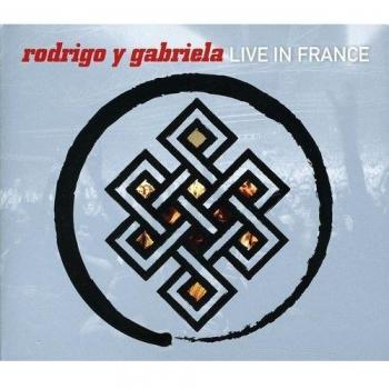 Live In France - Rodrigo Y Gabriela