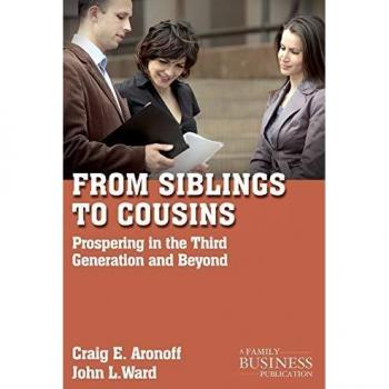 From Siblings to Cousins: Thriving in Family Business Across Generations