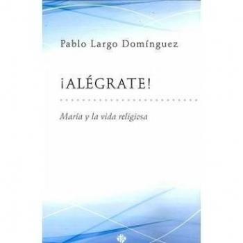 ¡Alégrate!: María y la vida religiosa