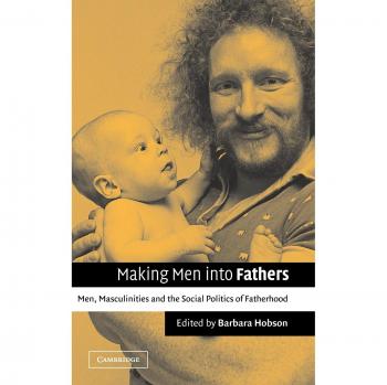 Transformando Hombres en Padres: Masculinidades y la Política Social de la Paternidad - Edición Dura Cambridge