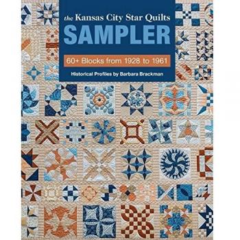 The Kansas City Star Quilts Sampler: 60+ Blocks from 1928 to 1961