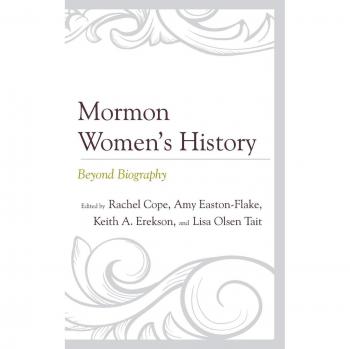 Historia de las Mujeres Mormonas: Más Allá de la Biografía (Editorial Fairleigh Dickinson, Estudios Mormones)