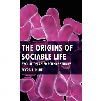 The Origins of Sociable Life: Evolution After Science Studies