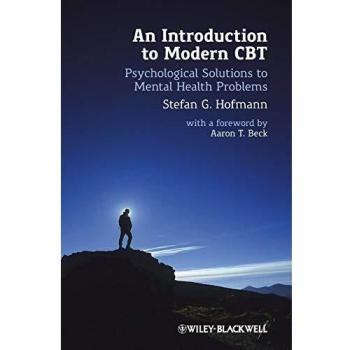 Introduction to Modern CBT: Hardback Edition - Comprehensive Psychological Solutions for Mental Health