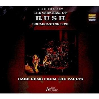The Very Best Of Rush Broadcasting Live - Rare Gems from the Vaults