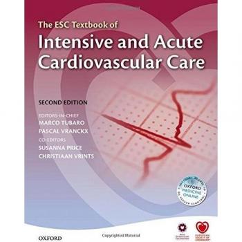The Esc Textbook Of Intensive And Acute Cardiovascular Care