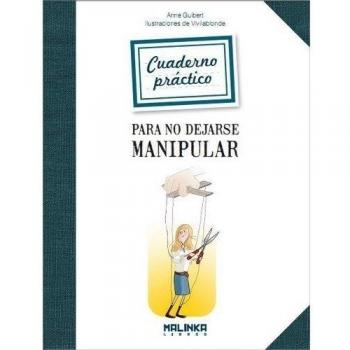 Cuaderno práctico para no dejarse manipular