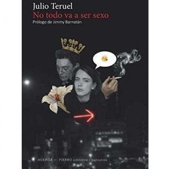 No todo va a ser sexo - Julio Teruel