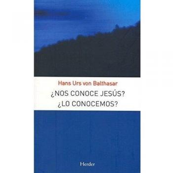 ¿Nos conoce Jesús? ¿Lo conocemos?
