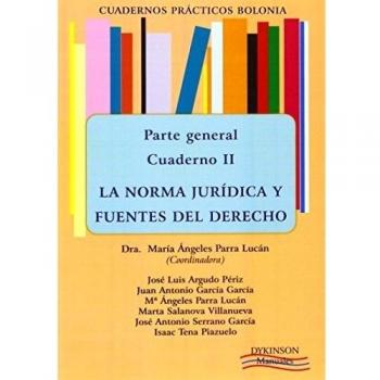 Cuadernos prácticos Bolonia. Parte General. Cuaderno II. La norma jurídica y fuentes del derecho