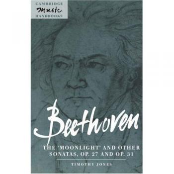 Beethoven: The 'Moonlight': The 'Moonlight' and Other Sonatas, Op. 27 and Op. 31