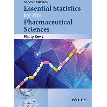 Essential Statistics for the Pharmaceutical Sciences