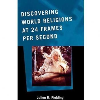 Discovering World Religions: A Cinematic Exploration of Faiths (ATLA Monograph Series)