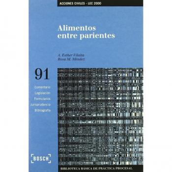 Alimentos entre parientes - Lec 2000: Biblioteca Básica de Práctica Procesal nº 91