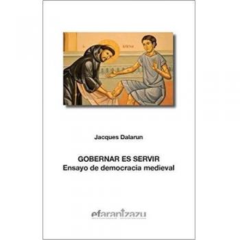 Gobernar Es Servir. Ensayo Democracia Me: Ensayo de democracia medieval: 69