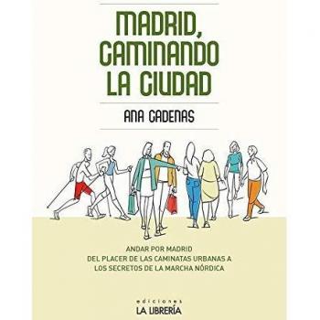 Madrid, caminando la ciudad
