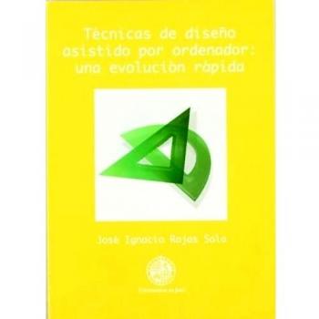 Técnicas de diseño asistido por ordenador: una evolución rápida