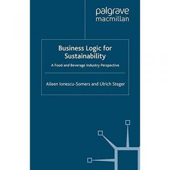 Business Logic for Sustainability: A Food and Beverage Industry Perspective
