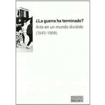 ¿La guerra ha terminado? Arte en un mundo dividido