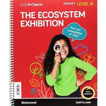 CLIL PROJECTS LEVEL III THE ECOSYSTEM EXHIBITION