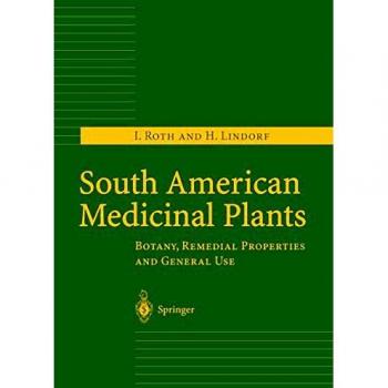 South American Medicinal Plants: Botany, Healing Properties, and Usage Guide