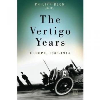 The Vertigo Years: Europe 1900-1914