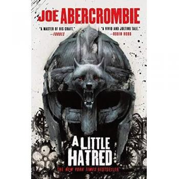 A Little Hatred: The Age of Madness Book 1 by Joe Abercrombie
