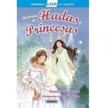 Historias de hadas y princesas - Susaeta Edicones S A