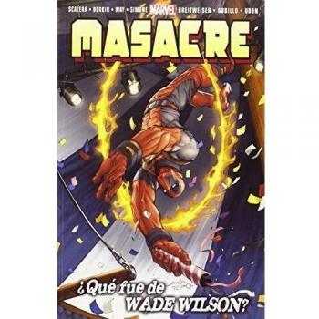 Masacre. ¿Qué Fue De Wade Wilson?: ¿QUE FUE DE WADE WILSON?