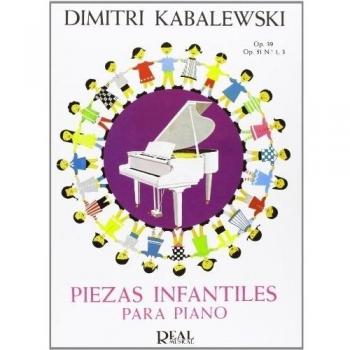 Kabalevsky: Piezas Infantiles para Piano: Op.39, Op. 51 No.1-3