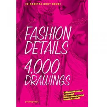 Fashion Details. 4, 000 Drawings