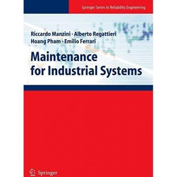 Industrial Systems Maintenance: Springer Series in Reliability Engineering
