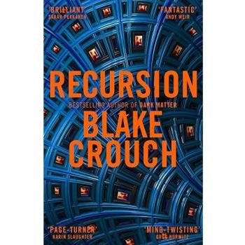 Recursión - Novela de Ciencia Ficción de Blake Crouch