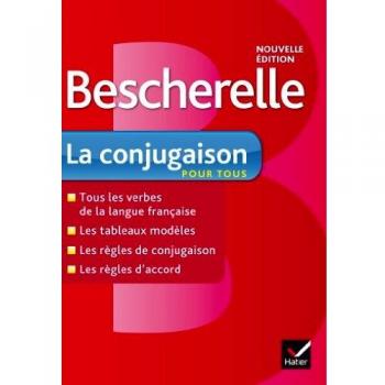 Bescherelle: Bescherelle - La conjugaison pour tous