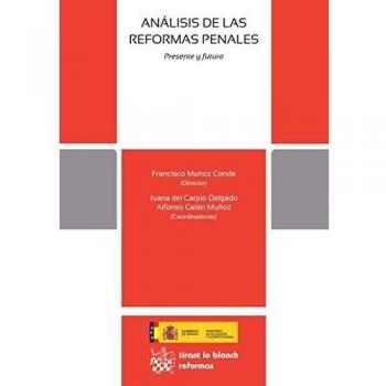 Análisis de las Reformas Penales Presente y Futuro