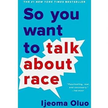 So You Want to Talk About Race