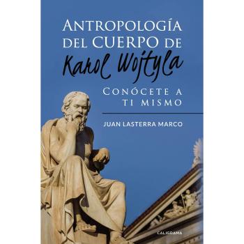 Antropologca del cuerpo de karol wojtyla