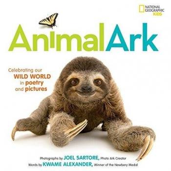 animal ark: Celebrating our Wild World in Poetry and Pictures