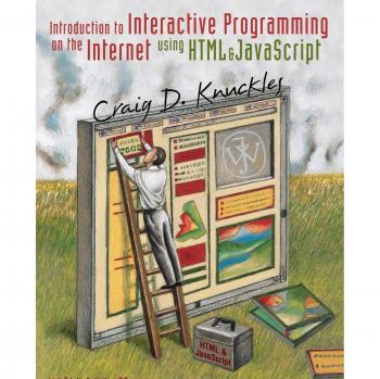 Interactive Programming Internet: Using HTML and JavaScript